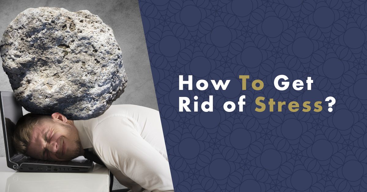 how-to-get-rid-of-stress (1)